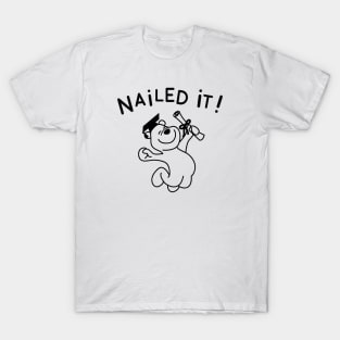 Nailed IT T-Shirt